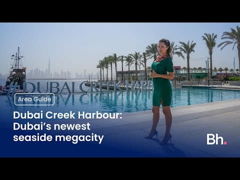 Dubai Creek Harbour: Your creek-side destination | Better Homes LLC