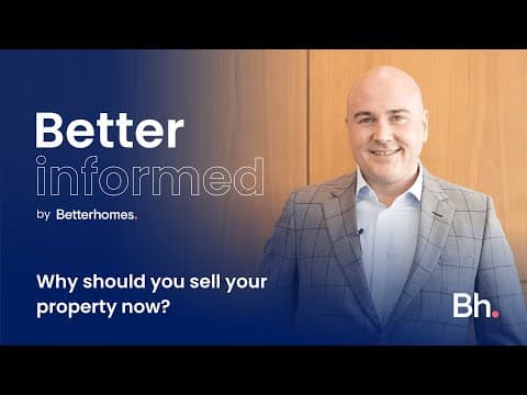 Why should you sell your property now?