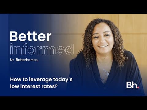 How to leverage today's low interest rates? | Better Informed