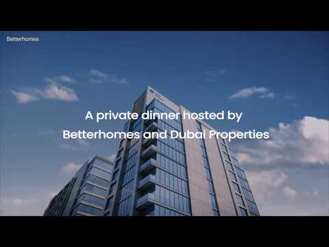 VIP Dinner Hosted by Betterhomes and Dubai Properties
