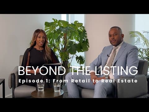 Beyond the Listing - From Retail to Real Estate