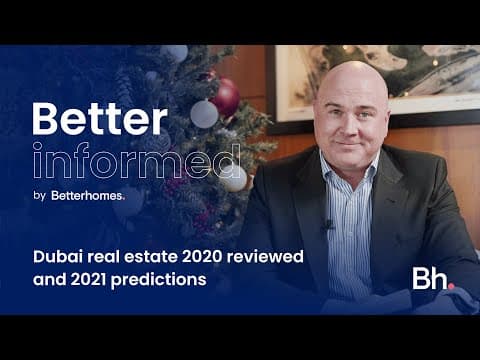 Dubai real estate 2020 reviewed and 2021 predictions | BetterInformed