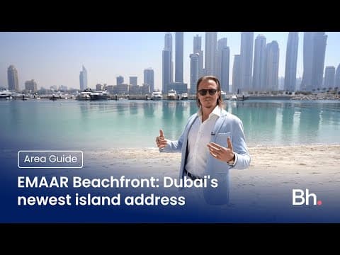 EMAAR Beachfront: Dubai's newest island address| Betterhomes