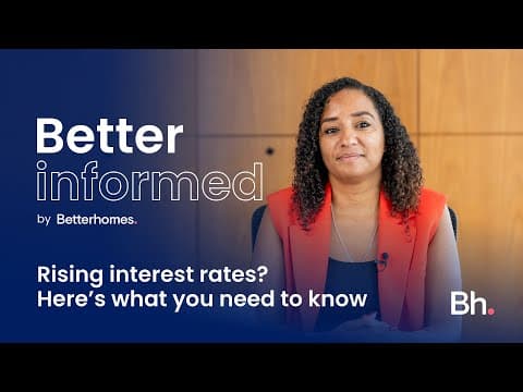 Rising interest rates? Here's what you need to know | Betterhomes